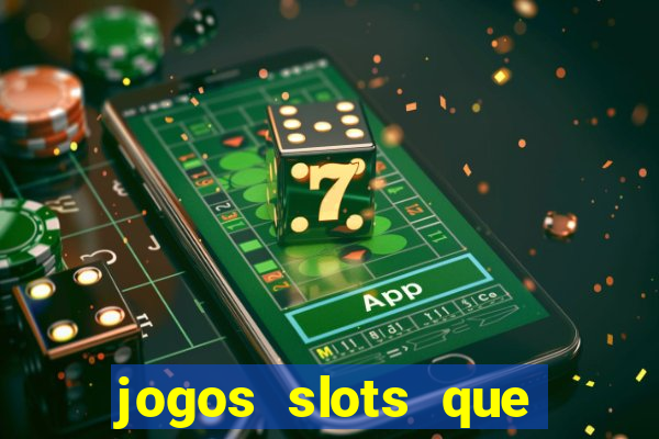 jogos slots que pagam no cadastro